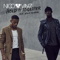Nico & Vinz - Hold It Together (feat. Willy Beaman)