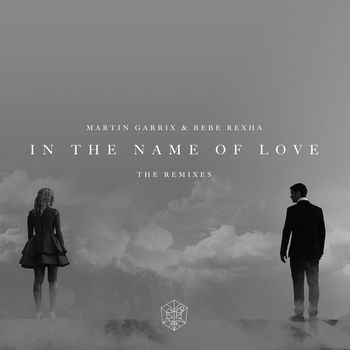 Martin Garrix & Bebe Rexha - In The Name Of Love Remixes