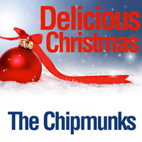The Chipmunks - Delicious Christmas