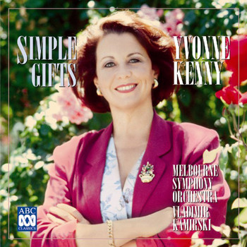 Yvonne Kenny - Simple Gifts