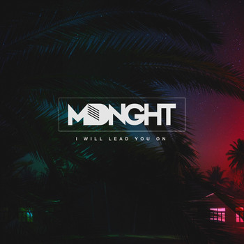 MDNGHT - I Will Lead You On