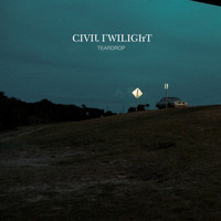 Civil Twilight - Teardrop