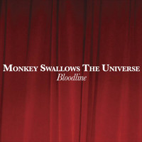 Monkey Swallows The Universe - Bloodline