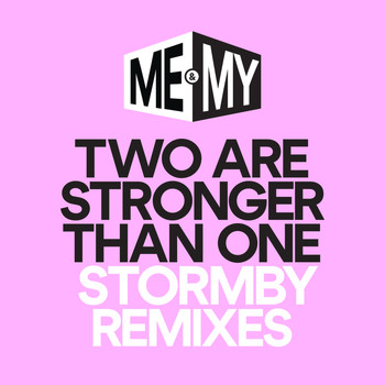 Me & My - Two Are Stronger Than One (Stormby Remixes)