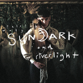 Patrick Wolf - Sundark and Riverlight