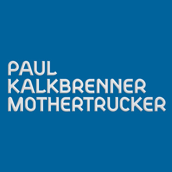Paul Kalkbrenner - Mothertrucker