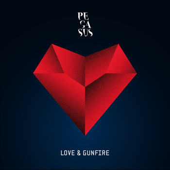 Pegasus - Love & Gunfire