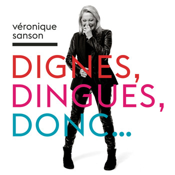 Véronique Sanson - Dignes, dingues, donc...