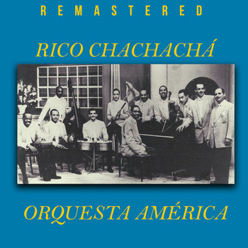 Orquesta América - Rico Chachachá