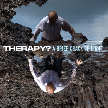 Therapy? - A Brief Crack of Light (Explicit)