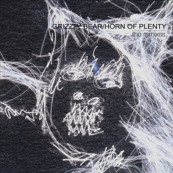 Grizzly Bear - Horn of Plenty (The Remixes)