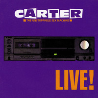 Carter The Unstoppable Sex Machine - Live