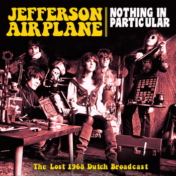 Jefferson Airplane - Nothing in Particular (Live)