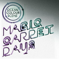 Ocean Colour Scene - Magic Carpet Days