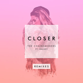 The Chainsmokers feat. Halsey - Closer (Remixes)