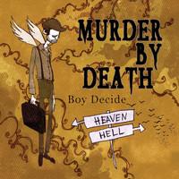 Murder By Death - Boy Decide