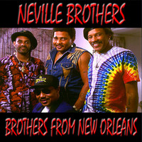 The Neville Brothers - Brothers From New Orleans