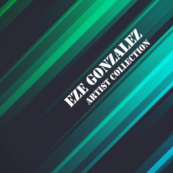 Eze Gonzalez - Artist Collection: Eze Gonzalez