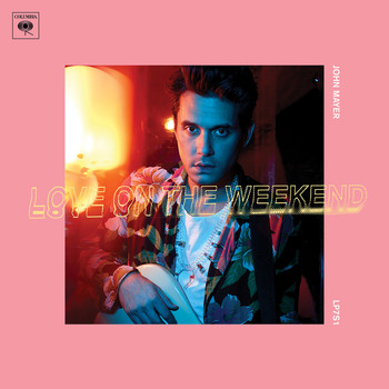 John Mayer - Love on the Weekend