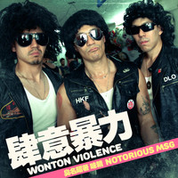 The Notorious MSG - Wonton Violence
