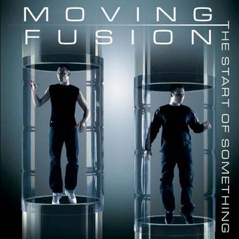 Moving Fusion - The Start Of Something