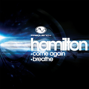 Hamilton - Come Again/ Breathe