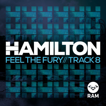 Hamilton - Feel The Fury / Track 8