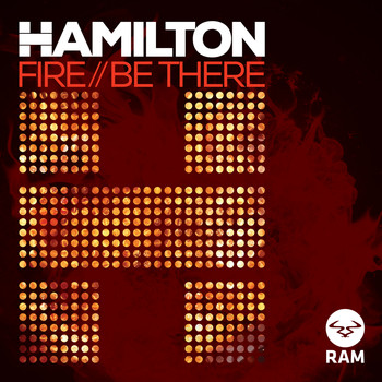 Hamilton - Fire / Be There