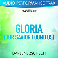 Darlene Zschech - Gloria (Our Savior Found Us) (Audio Performance Trax)