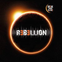 Break The Silence - Rebellion