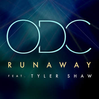 ODC feat. Tyler Shaw - Runaway