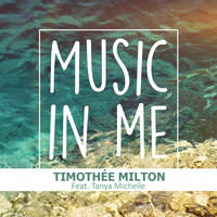 Timothée Milton - Music in Me