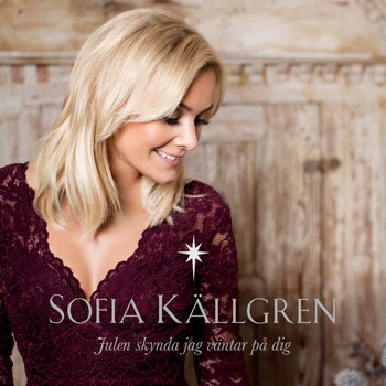 Sofia Källgren - Julen skynda jag väntar på dig