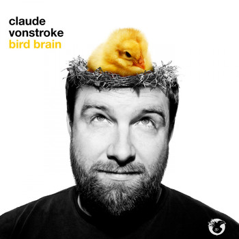 Claude Vonstroke - Bird Brain