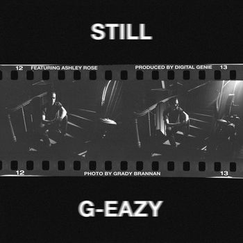 G-Eazy - Still (Explicit)