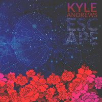 Kyle Andrews - Escape