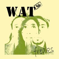 Wat - Freaks
