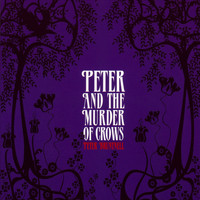 Peter Bruntnell - Peter and the Murder of Crows