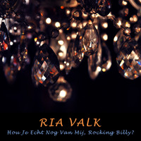 Ria Valk - Hou Je Echt Nog Van Mij, Rocking Billy?