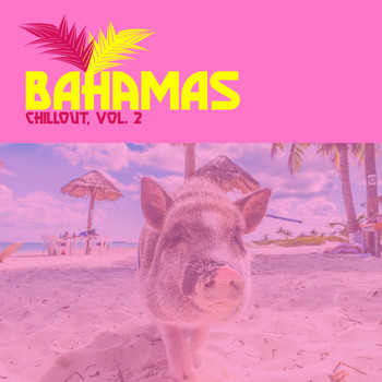 Various Artists - Bahamas Chillout, Vol. 2