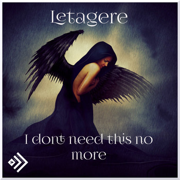 Letagere - I Don't Need This No More