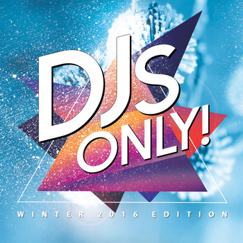 Various Artists - DJs Only! (Winter 2016 Edition)
