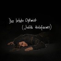 Judith Holofernes - Der letzte Optimist