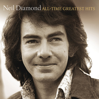 Neil Diamond - All-Time Greatest Hits