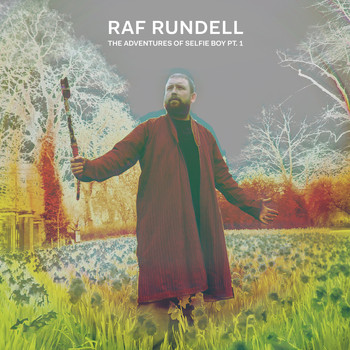 Raf Rundell - The Adventures of Selfie Boy Pt. 1