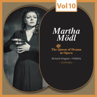Martha Mödl - The Queen of Drama in Opera, Vol.10