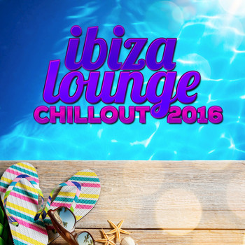 Various Artists - Ibiza Lounge Chillout 2016