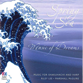 Riley Lee - Spring Sea: Music Of Dreams