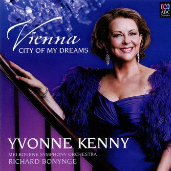 Yvonne Kenny - Vienna, City Of My Dreams