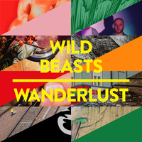 Wild Beasts - Wanderlust